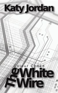 Cover image for Colour Coded: The White Wire