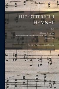 Cover image for The Otterbein Hymnal: for Use in Public and Social Worship; c. 3