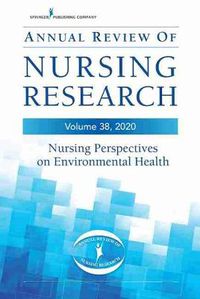 Cover image for Annual Review of Nursing Research, Volume 38, 2020: Nursing Perspectives on Environmental Health