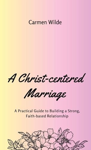 Cover image for A Christ-centered Marriage