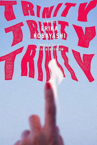 Cover image for Trinity, Trinity, Trinity: A Novel