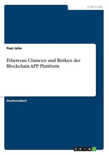 Ethereum Chancen und Risiken der Blockchain APP Plattform