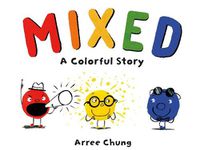 Cover image for Mixed: A Colorful Story