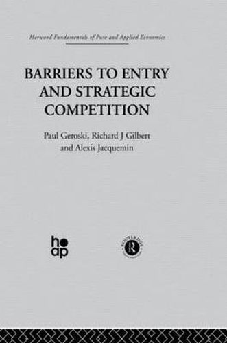 Cover image for Barriers to Entry and Strategic Competition