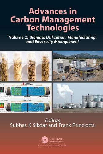 Cover image for Advances in Carbon Management Technologies: Biomass Utilization, Manufacturing, and Electricity Management, Volume 2