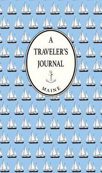 Cover image for Maine: A Traveler's Journal (sailboats)