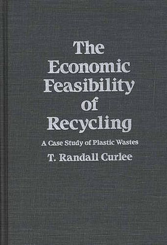 Cover image for The Economic Feasibility of Recycling: A Case Study of Plastic Wastes