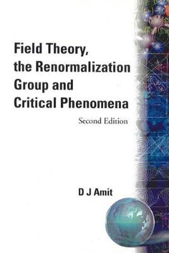 Cover image for Field Theory, The Renormalization Group And Critical Phenomena (2nd Edition)