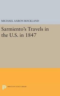 Cover image for Sarmiento's Travels in the U.S. in 1847