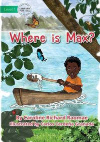 Cover image for Where Is Max?