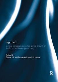 Cover image for Big Food: Critical perspectives on the global growth of the food and beverage industry