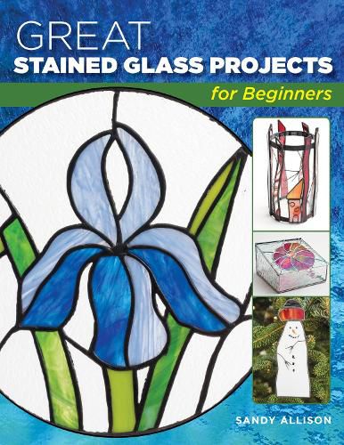 Cover image for Great Stained Glass Projects for Beginners