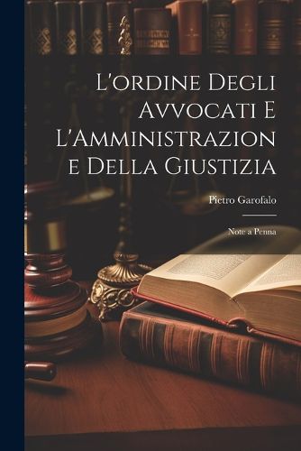 Cover image for L'ordine Degli Avvocati e L'Amministrazione Della Giustizia