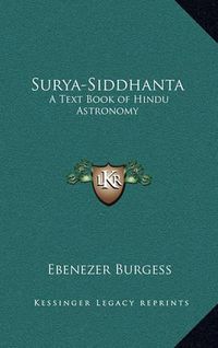 Cover image for Surya-Siddhanta: A Text Book of Hindu Astronomy