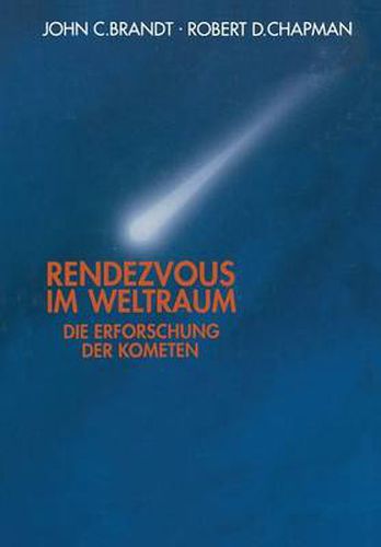 Cover image for Rendezvous Im Weltraum: Die Erforschung Der Kometen