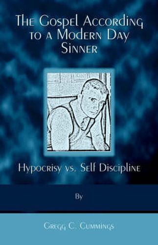 Cover image for The Gospel According to a Modern Day Sinner