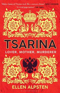 Cover image for Tsarina: 'Makes Game of Thrones look like a nursery rhyme' - Daisy Goodwin