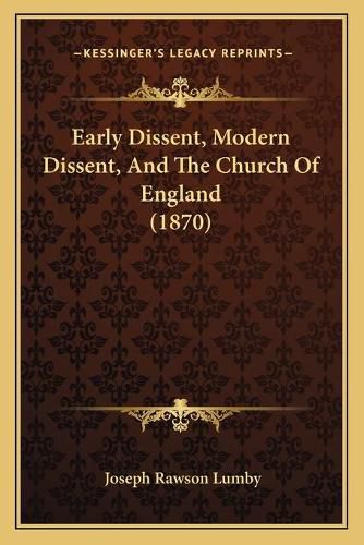 Early Dissent, Modern Dissent, and the Church of England (1870)