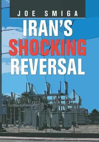 Cover image for Iran's Shocking Reversal