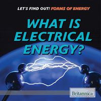 Cover image for What Is Electrical Energy?