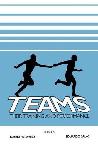 Teams: Their Training and Performance