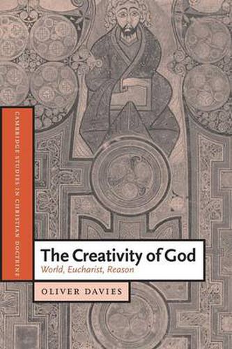 Cover image for The Creativity of God: World, Eucharist, Reason