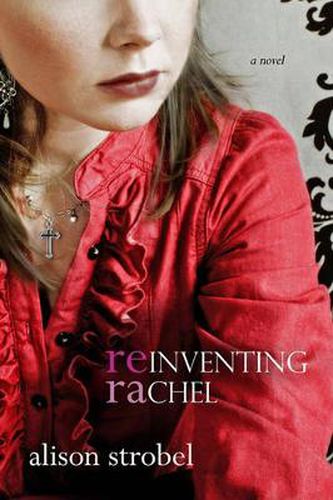 Cover image for Reinventing Rachel: A Novel