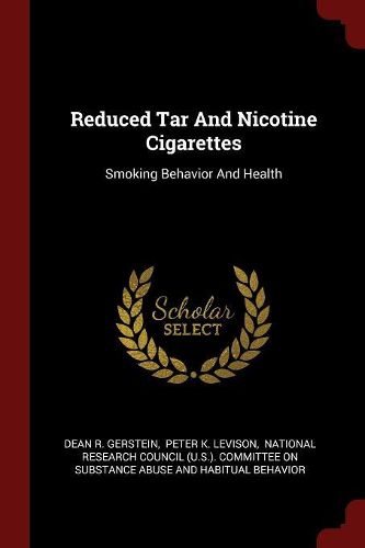 Reduced Tar and Nicotine Cigarettes: Smoking Behavior and Health