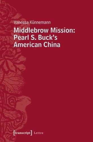 Cover image for Middlebrow Mission: Pearl S. Buck's American China