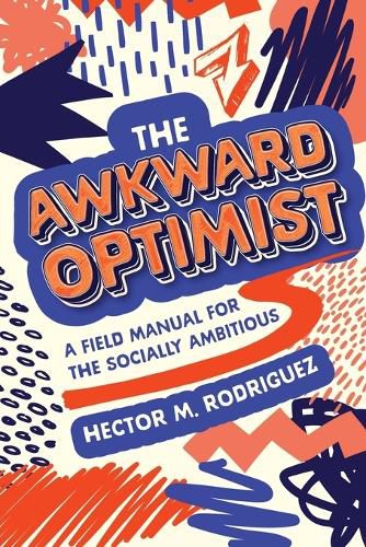 Cover image for The Awkward Optimist's Guide to Human Connection