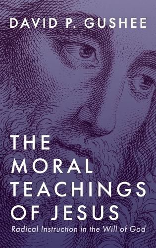 Cover image for The Moral Teachings of Jesus