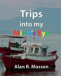 Cover image for Trips into my Mind's Eye