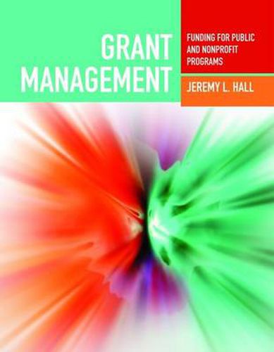 Grant Management: Funding For Public And Nonprofit Programs