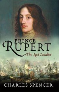 Cover image for Prince Rupert: The Last Cavalier