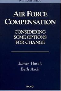 Cover image for Air Force Compensation: Considering Some Options