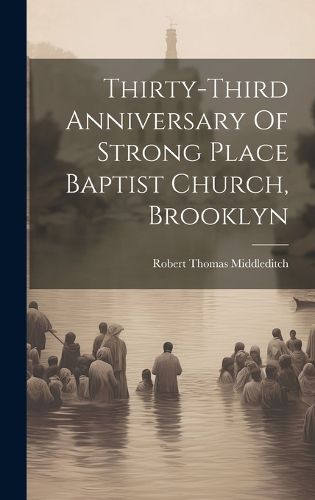 Cover image for Thirty-third Anniversary Of Strong Place Baptist Church, Brooklyn
