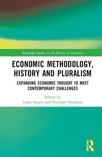 Cover image for Economic Methodology, History and Pluralism: Expanding Economic Thought to Meet Contemporary Challenges