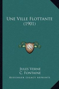 Cover image for Une Ville Flottante (1901)