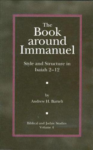 The Book around Immanuel: Style and Structure in Isaiah 2 - 12