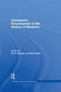 Cover image for Companion Encyclopedia of the History of Medicine