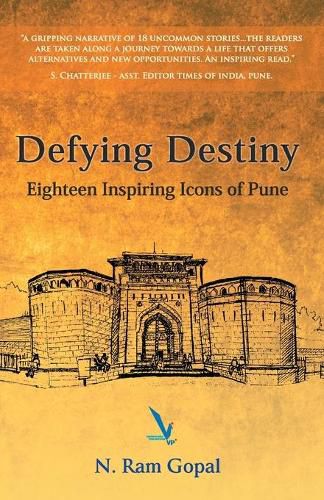 Cover image for Defying Destiny - Eighteen Inspiring Icons Of Pune