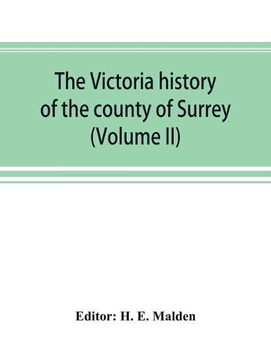 Cover image for The Victoria history of the county of Surrey (Volume II)