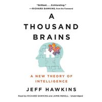 Cover image for A Thousand Brains Lib/E: A New Theory of Intelligence