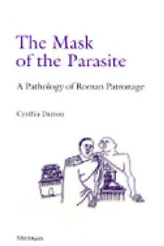 Cover image for Mask of the Parasite: A Pathology of Roman Patronage