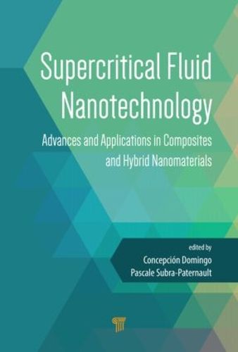 Cover image for Supercritical Fluid Nanotechnology: Advances and Applications in Composites and Hybrid Nanomaterials