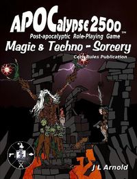 Cover image for APOCalypse 2500 Magic & Techno-Sorcery