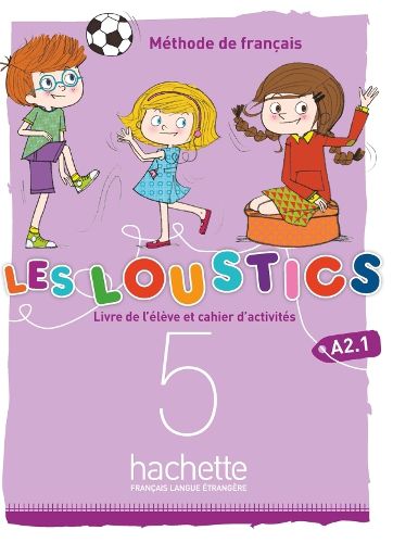 Cover image for Les Loustics 6 niveaux: Livre de l'eleve + cahier d'activites 5 + CD-audio