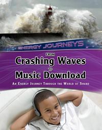 Cover image for From Crashing Waves to Music Download: An energy journey through the world of sound