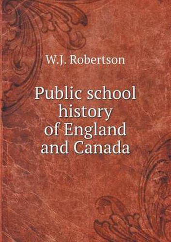 Cover image for Public school history of England and Canada