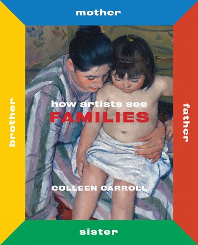 Cover image for How Artists See Families: Mother Father Sister Brother